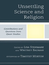 علم و دین ناراحت کننده: مشارکت ها و سؤالات از مطالعات کوئیر [کتاب انگلیسی]