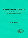  Spikenard and Saffron: The Imagery of the Song of Songs [کتاب انگلیسی]