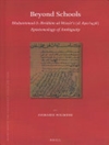 Beyond Schools: Muḥammad B. Ibrāhīm Al-Wazīrʼs (D. 840/1436) Epistemology of Ambiguity