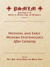 Medieval and Early Modern Epistemology: After Certainty