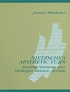 چرخش زیبایی‌شناختی نیچه: خواندن نیچه پس از هایدگر، دلوز و دریدا [کتاب انگلیسی]