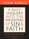 تحقیقی مختصر در معنای گناه و ایمان: به همراه «درباره دین من» [کتابشناسی انگلیسی]