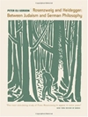 روزنزوایگ و هایدگر: بین یهودیت و فلسفه آلمانی [کتاب انگلیسی]