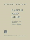 زمین و خدایان: درآمدی بر فلسفه مارتین هایدگر [کتاب انگلیسی]