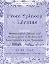 از اسپینوزا تا لویناس: مسائل هرمنوتیکی، اخلاقی و سیاسی در فلسفه مدرن و معاصر یهودی [کتاب انگلیسی]