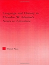 زبان و تاریخ در یادداشت های ادبی آدورنو [کتاب انگلیسی]