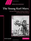 کارل مارکس جوان: فلسفه آلمان، سیاست مدرن و شکوفایی بشر [کتاب انگلیسی]