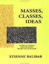 توده ها، کلاس ها، ایده ها: مطالعاتی درباره فلسفه قبل و بعد از مارکس [کتاب انگلیسی]