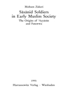 سربازان ساسانی در جامعه آغازین اسلامی: خاستگاه عیاران و فتوت [کتاب انگلیسی]