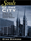 روح‌های شهر: دین و جستجوی جامعه در آمریکای پس از جنگ [کتاب انگلیسی]