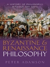 تاریخ فلسفه بدون هیچ خلائی، جلد 6: فلسفه بیزانس و رنسانس [کتاب انگلیسی]