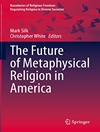 آینده دین متافیزیکی در آمریکا [کتاب انگلیسی]