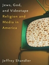 یهودیان، خدا و نوار ویدئویی: دین و رسانه در آمریکا [کتاب انگلیسی]