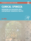 اسپینوزا بالینی: ادغام فلسفه او با روش درمانی معاصر [کتاب انگلیسی]