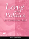 عشق و سیاست: تفسیر مجدد هگل [کتاب انگلیسی]