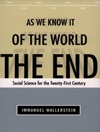پایان جهان همانطور که ما می شناسیم: علوم اجتماعی برای قرن بیست و یکم [کتاب انگلیسی]