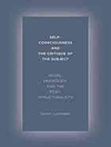 خودآگاهی و نقد موضوع: هگل، هایدگر و پساساختارگرایان [کتاب انگلیسی]
