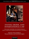 نظام، نظم و حقوق بین الملل: تاریخ اولیه تفکر حقوقی بین المللی از ماکیاولی تا هگل [کتاب انگلیسی]