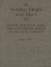 شیلر، هگل و مارکس: دولت، جامعه و آرمان زیباشناختی یونان باستان [کتاب انگلیسی]