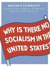 چرا در آمریکا هیچ سوسیالیسمی وجود ندارد؟ [کتاب نگلیسی]