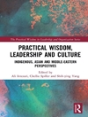 حکمت عملی، رهبری و فرهنگ: دیدگاه‌های بومی، آسیایی و خاورمیانه [کتاب انگلیسی]