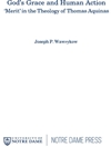 فیض خداوند و عمل انسانی: «شایستگی» در الهیات توماس آکویناس [کتاب انگلیسی]