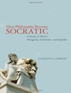 چگونه فلسفه سقراطی شد: مطالعه پروتاگوراس، شارمیدس و جمهوری افلاطون [کتاب انگلیسی]