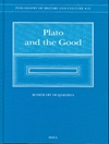 افلاطون و خیر: روشن کردن چشم انداز تاریک (فلسفه تاریخ و فرهنگ): 21 (فلسفه تاریخ و فرهنگ) [کتاب انگلیسی]