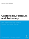 کاستوریادیس، فوکو و خودمختاری: رویکردهای جدید به ذهنیت، جامعه و تغییر اجتماعی [کتاب انگلیسی]