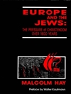 اروپا و یهودیان: فشار جهان مسیحیت در طول 1900 سال [کتاب انگلیسی]