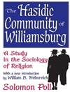 جامعه حسیدی ویلیامزبورگ: مطالعه ای در جامعه شناسی دین [کتاب انگلیسی]