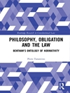 فلسفه، الزام و قانون: هستی شناسی هنجارگرایی بنتام [اولین ویرایش] [کتاب انگلیسی]