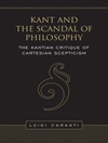 کانت و رسوایی فلسفه: نقد کانتی شک گرایی دکارتی [کتاب انگلیسی]