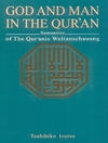 خدا و انسان در قرآن: معنی‌ شناسی جهانبینی قرآنی [کتاب انگلیسی]