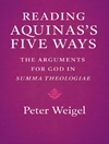 خوانش پنج راه آکویناس: استدلال‌های اثبات خدا در جامع الهیات [کتاب انگلیسی]